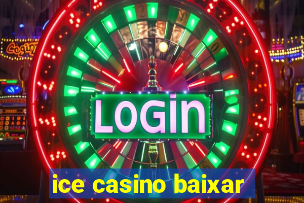 ice casino baixar